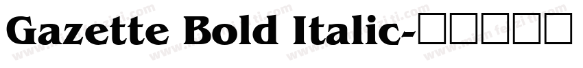 Gazette Bold Italic字体转换